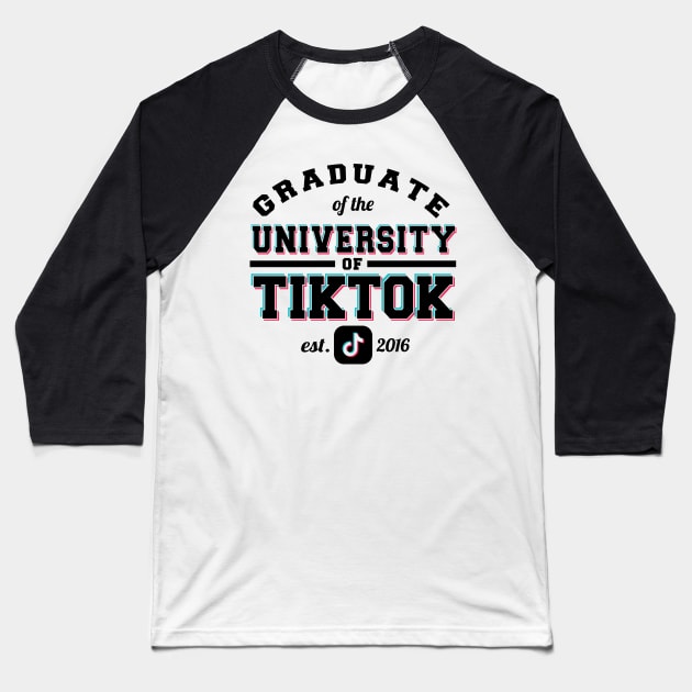 Graduate of the University of TikTok Baseball T-Shirt by khearn151